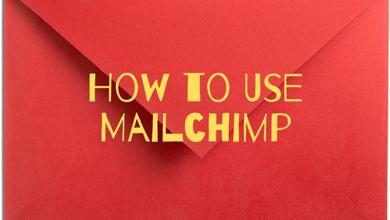 How to Use Mailchimp
