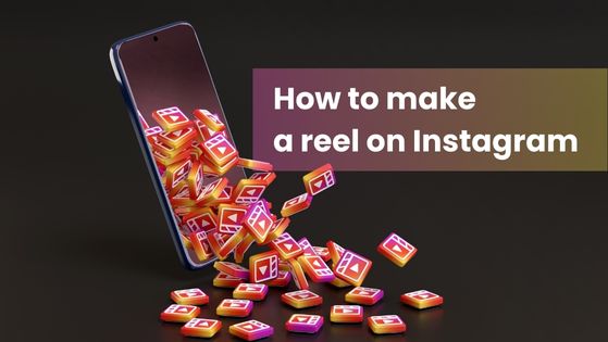 How to make a reel on Instagram
