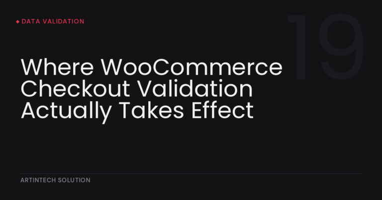 Where WooCommerce Checkout Validation Actually Takes Effect