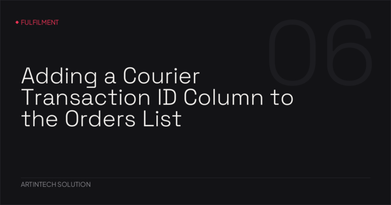 Adding a Courier Transaction ID Column to the Orders List