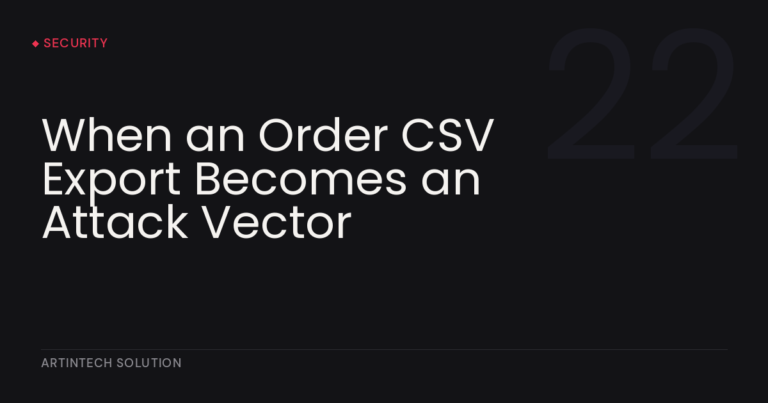 When an Order CSV Export Becomes an Attack Vector