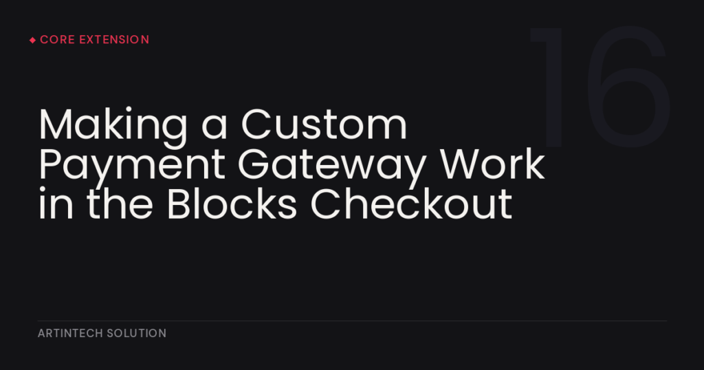 Making a Custom Payment Gateway Work in the Blocks Checkout