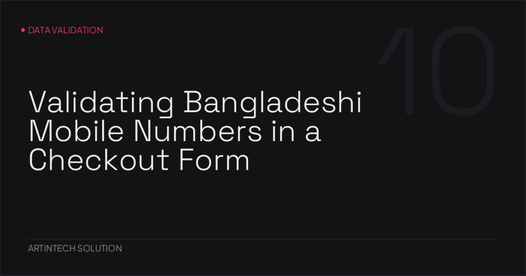 Validating Bangladeshi Mobile Numbers in a Checkout Form