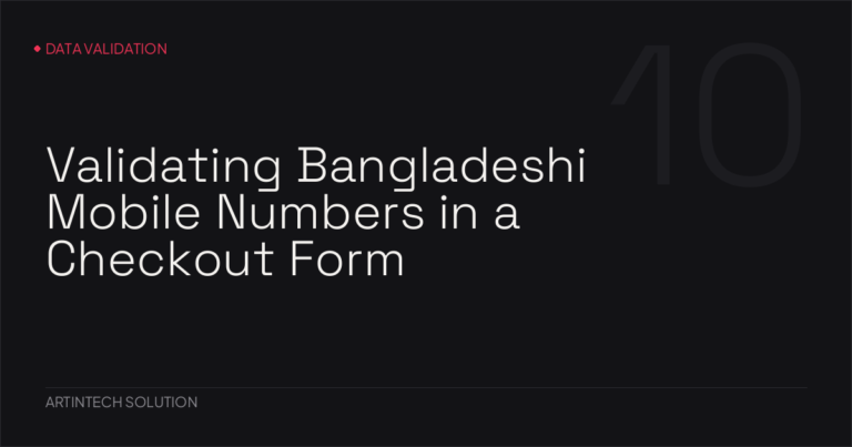 Validating Bangladeshi Mobile Numbers in a Checkout Form