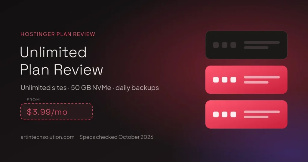 Hostinger Unlimited plan review: unlimited websites, 50 GB NVMe and daily backups from $3.99 a month
